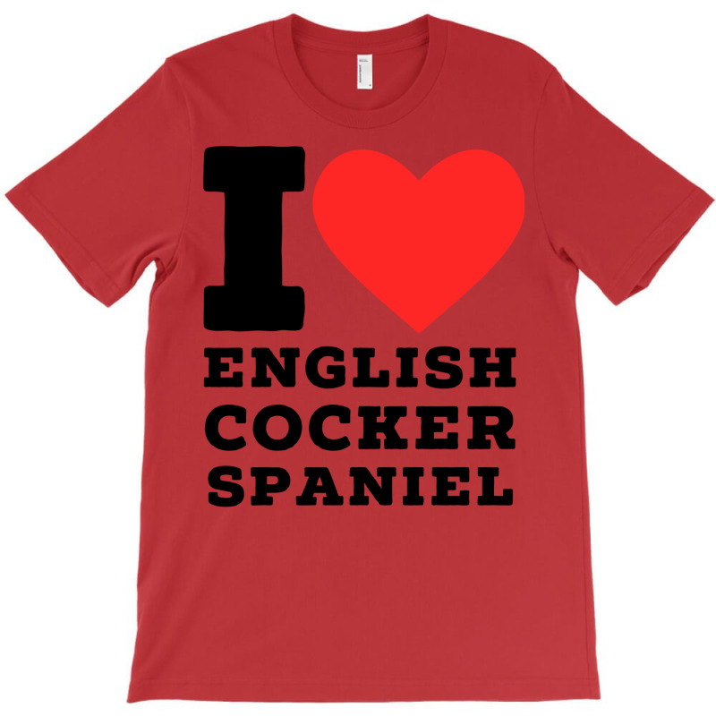 I Love English Cocker Spaniel Girl T-shirt | Artistshot