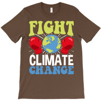 Fight Climate Change Earth Day Climate Change Hipp T-shirt | Artistshot