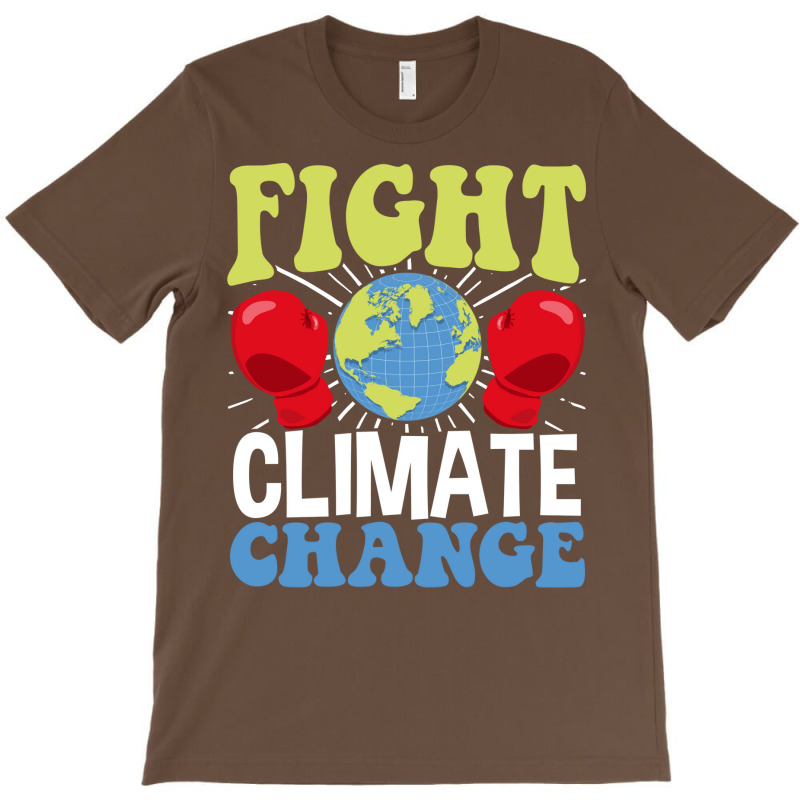 Fight Climate Change Earth Day Climate Change Hipp T-shirt | Artistshot