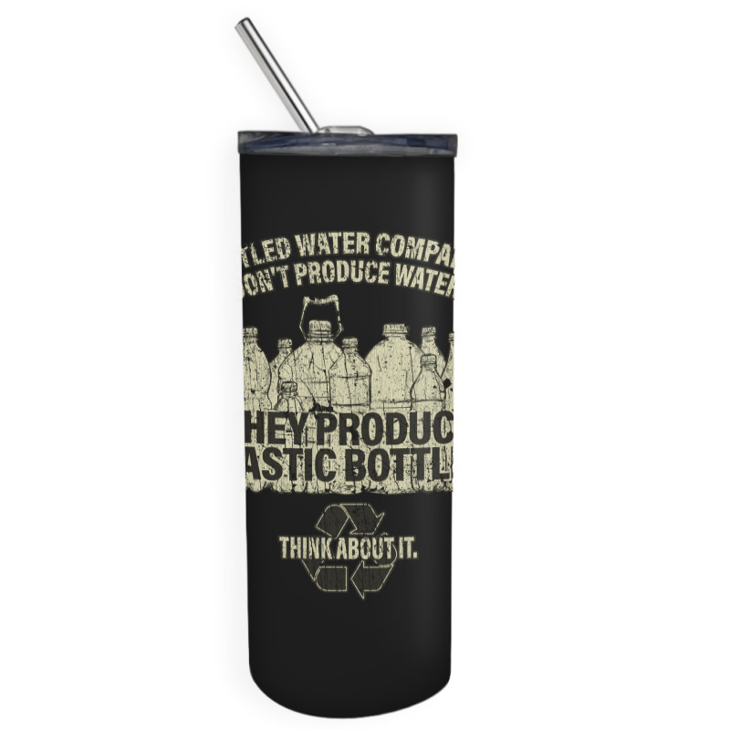 Water Bottle Companies Dont Produce Water 1999 Sta Skinny Tumbler | Artistshot