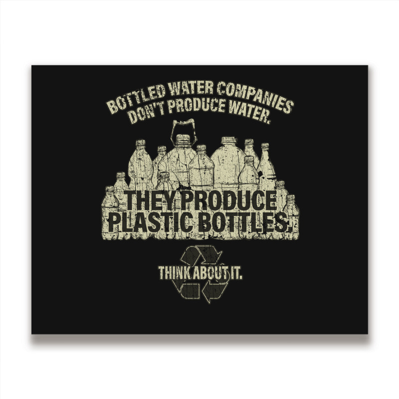 Water Bottle Companies Dont Produce Water 1999 Sta Metal Print Horizontal | Artistshot