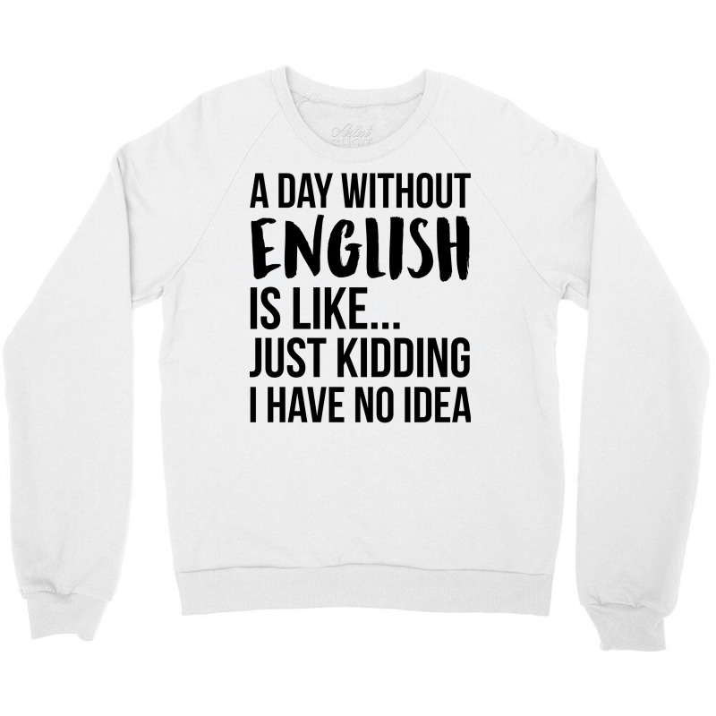 A Day Without English Red Crewneck Sweatshirt | Artistshot