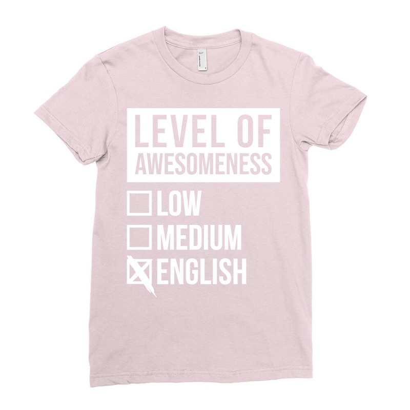 Funny Level Of Awesomeness Low Medium Gift England Ladies Fitted T-Shirt by kubaksellmir | Artistshot