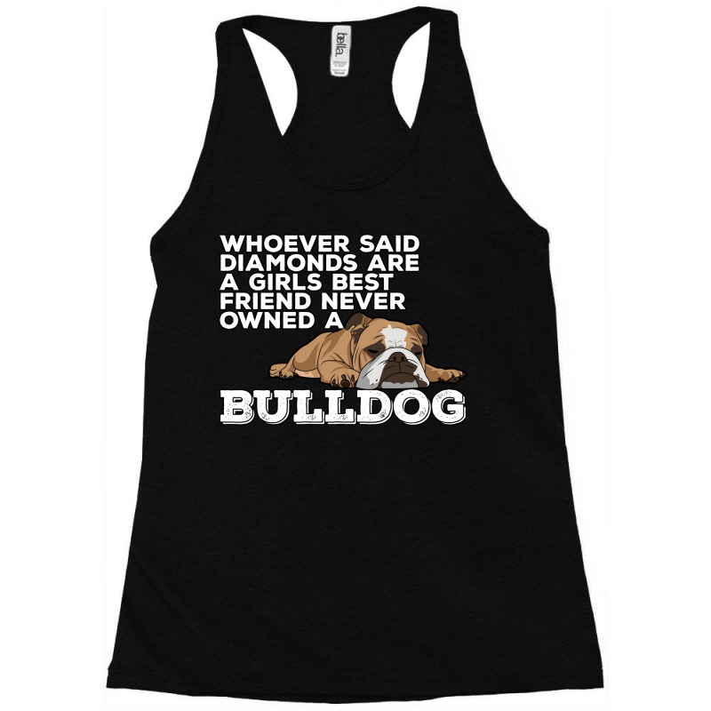 English Bulldog Diamonds Are A Girls Best Friend Racerback Tank by sawinwillcaz | Artistshot