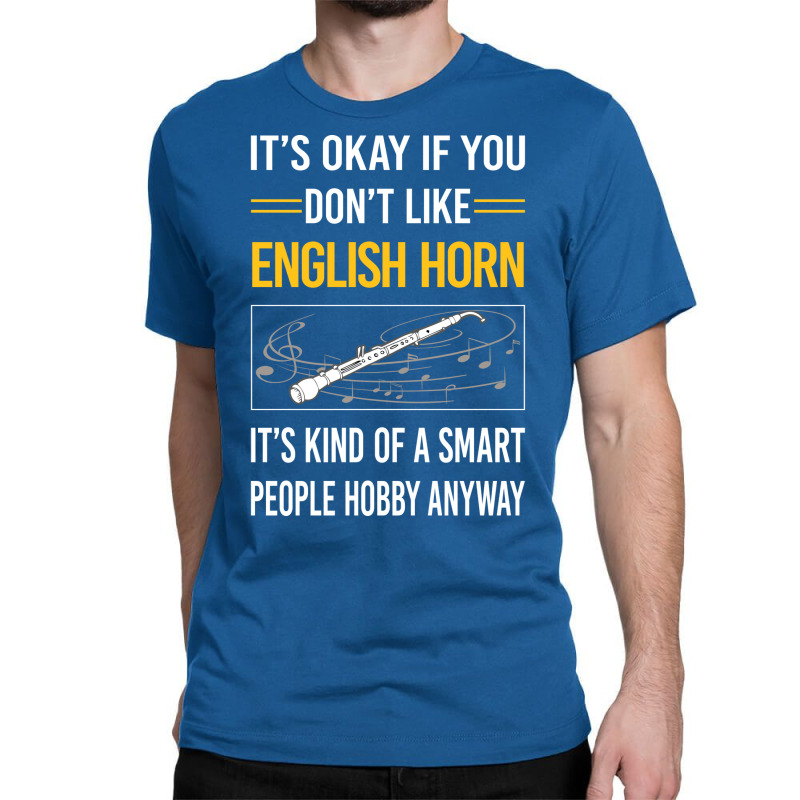 Funny Smart People 02 English Horn Cor Anglais Aes Classic T-shirt by czinalentot | Artistshot