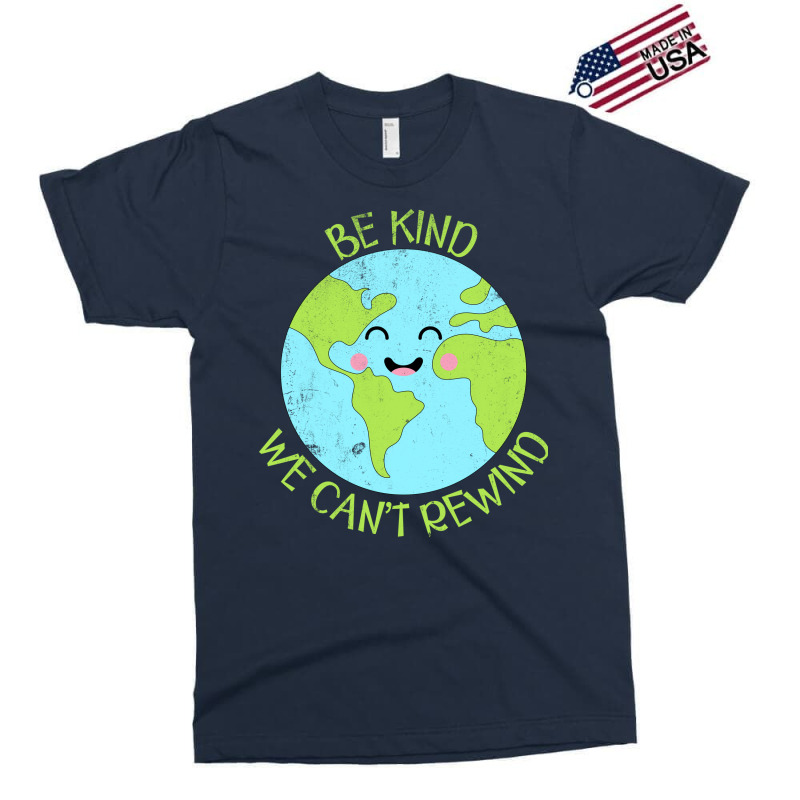 Be Kind We Cant Rewind Earth Day Tumblr Exclusive T-shirt | Artistshot