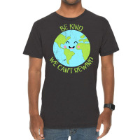 Be Kind We Cant Rewind Earth Day Tumblr Vintage T-shirt | Artistshot