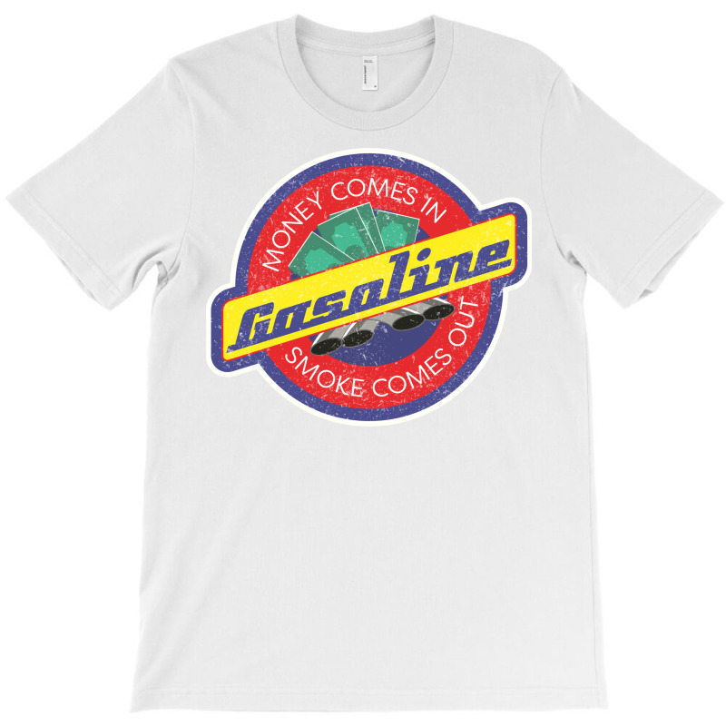 Gasoline Quote T-shirt | Artistshot