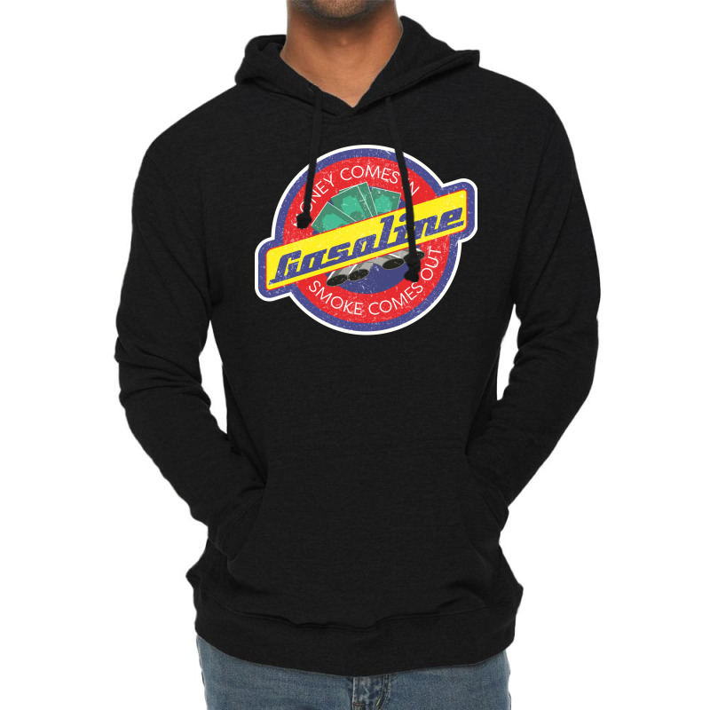 Gasoline Quote Lightweight Hoodie | Artistshot