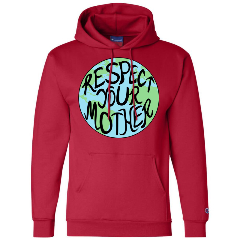 Respect Your Mother Hand Drawn Earth Planet Men Wo Champion Hoodie | Artistshot