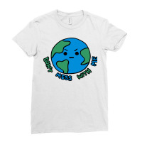 Dont Mess With Me Angry Earth Ladies Fitted T-shirt | Artistshot