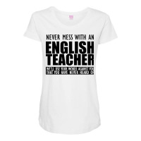 English Teacher Never Mess With An English Teacher Maternity Scoop Neck T-shirt | Artistshot