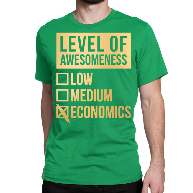 Funny Level Of Awesomeness Low Medium Gift Economi Classic T-shirt by ndlelaaussi9 | Artistshot