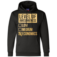 Funny Level Of Awesomeness Low Medium Gift Economi Champion Hoodie | Artistshot