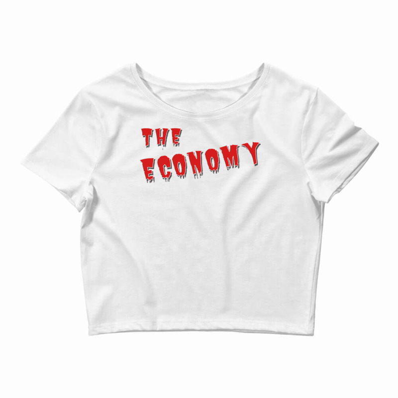 The Economy Monster Trending Crop Top by afonihakjaea | Artistshot