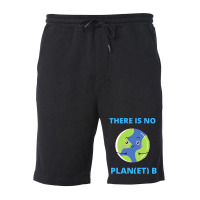 Earth There Is No Plan Et B Climate Protection Pla Fleece Short | Artistshot