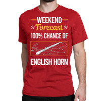 Funny Weekend English Horn Cor Anglais Vintage Classic T-shirt | Artistshot