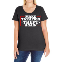 Make Taxation Theft Again Quote Ladies Curvy T-shirt | Artistshot