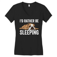 English Bulldog Id Rather Be Sleeping Women's V-neck T-shirt | Artistshot