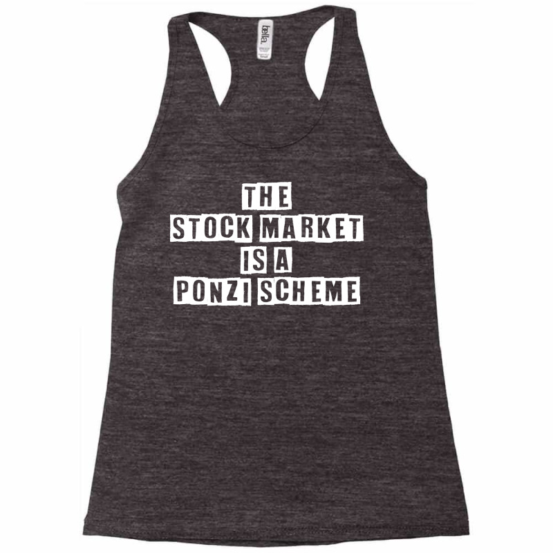 The Stock Market Is A Ponzi Scheme Retro Racerback Tank by munyadeadyu | Artistshot