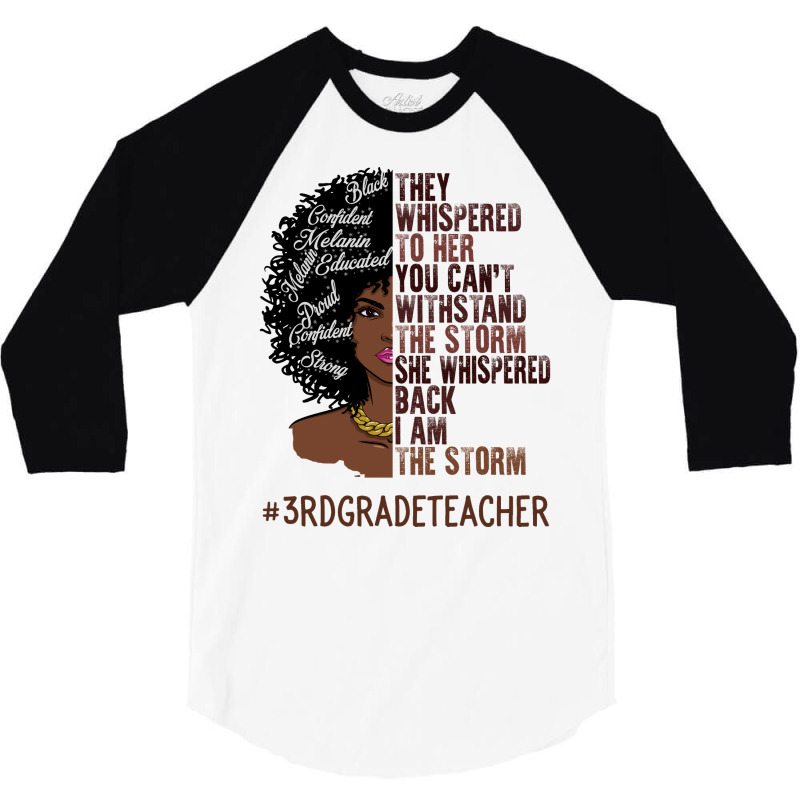 I Am The Storm 3rd Grade Teacher African American 3/4 Sleeve Shirt | Artistshot