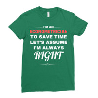 Im An Econometrician To Save Time Lets Assume Im A Ladies Fitted T-shirt | Artistshot