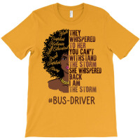 I Am The Storm Busdriver African American Women Tu T-shirt | Artistshot