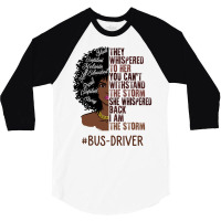 I Am The Storm Busdriver African American Women Tu 3/4 Sleeve Shirt | Artistshot