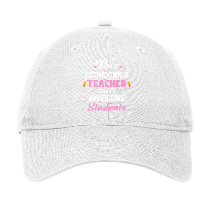 This Economics Teacher Has Awesome Students Girl Adjustable Cap by nanmanikkeih | Artistshot