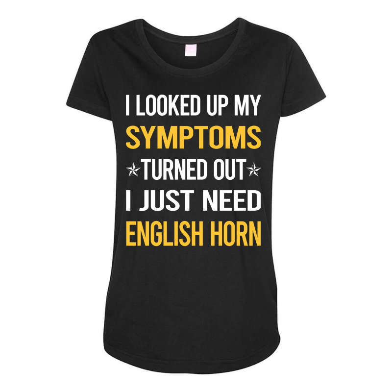 My Symptoms English Horn Cor Anglais Nostalgia Maternity Scoop Neck T-shirt by sawinwillcaz | Artistshot