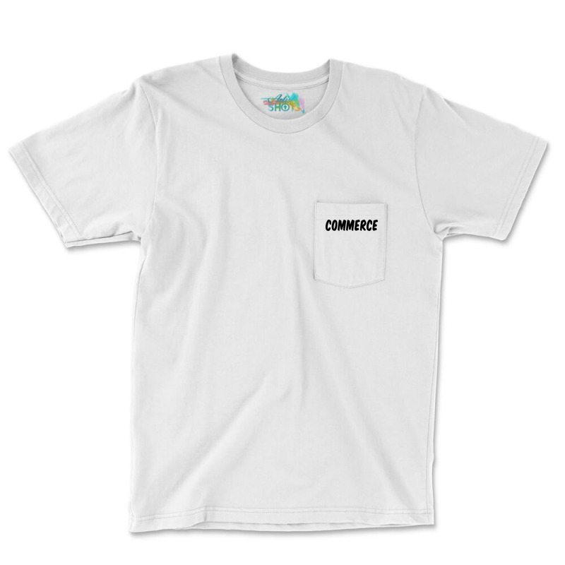 Commercial Product Quote Pocket T-shirt | Artistshot