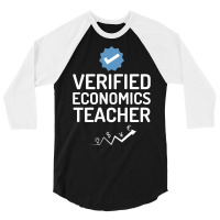 Verified Economics Teacher Music 3/4 Sleeve Shirt | Artistshot