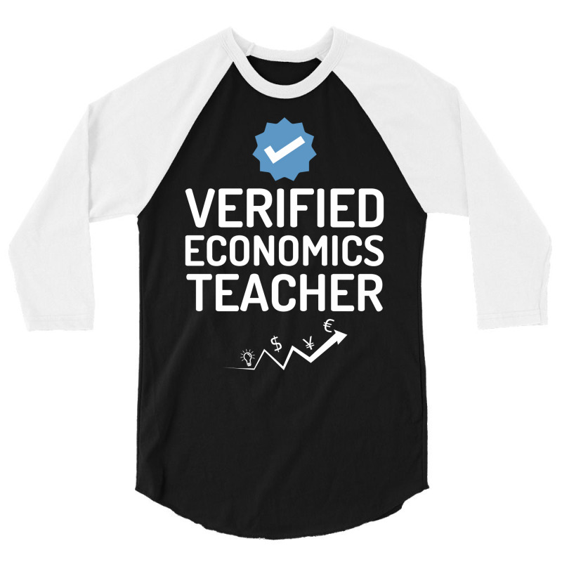 Verified Economics Teacher Music 3/4 Sleeve Shirt by kojekslagod | Artistshot