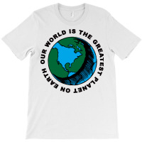 The Greatest Planet Travel T-shirt | Artistshot