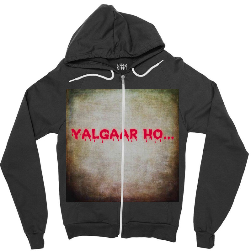 Yalgaar Ho... Zipper Hoodie by American choice | Artistshot