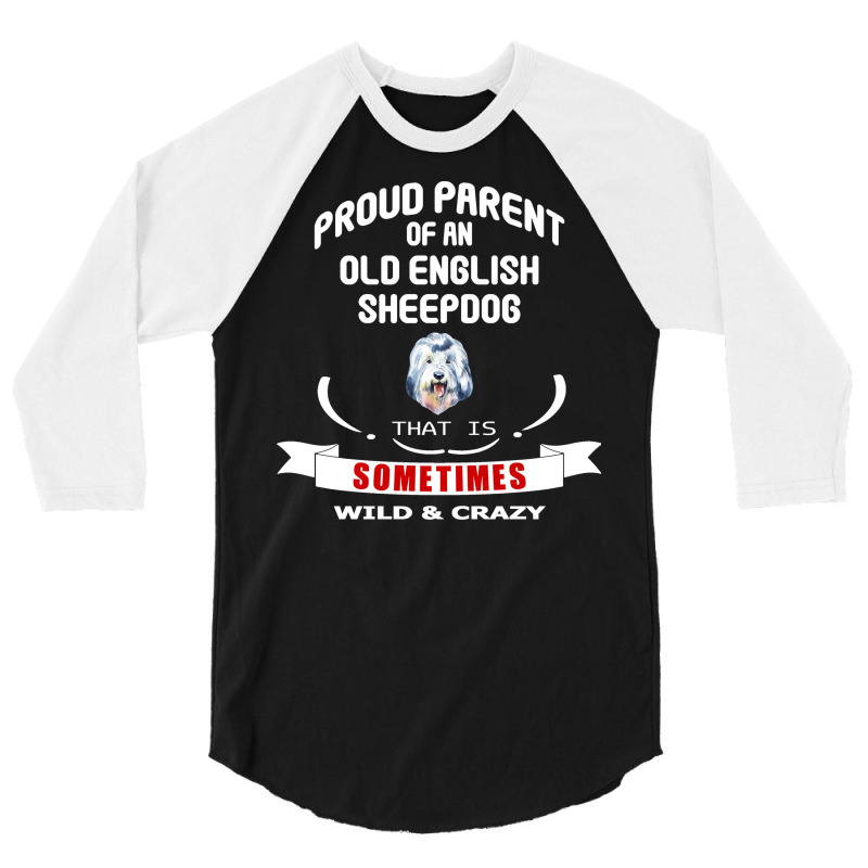 Proud Parent Of An Old English Sheepdog Summer 3/4 Sleeve Shirt | Artistshot