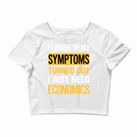 Funny My Symptoms Economics Economy Economist Boy Crop Top | Artistshot