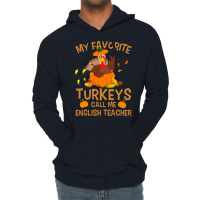 My Favorite Turkeys Call Me English Teacher Vintag Lightweight Hoodie | Artistshot