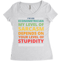 Im An Econometrician My Level Of Sarcasm Depends O Women's Triblend Scoop T-shirt | Artistshot