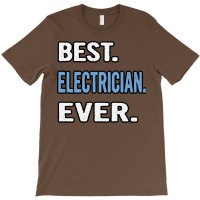 Best Electrician Ever Birthday Gift Idea Travel T-shirt | Artistshot