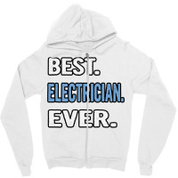 Best Electrician Ever Birthday Gift Idea Travel Zipper Hoodie | Artistshot