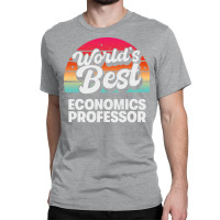 Worlds Best Economics Professor 70s Classic T-shirt | Artistshot