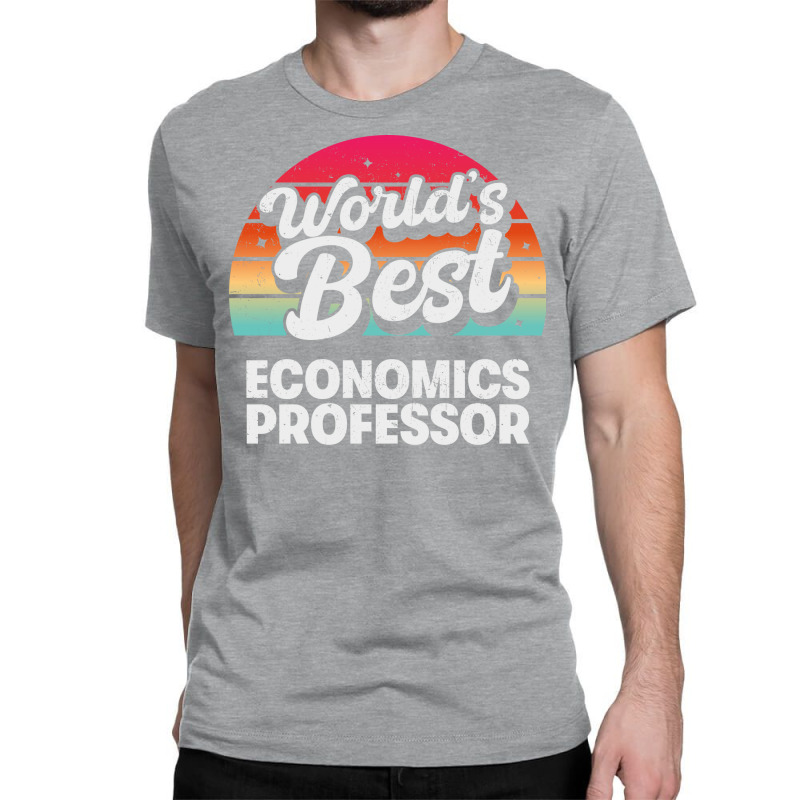 Worlds Best Economics Professor 70s Classic T-shirt by saliweathinsc | Artistshot