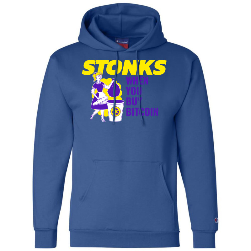 Stonks When You Buy Bitcoin Travel Champion Hoodie by efrancikag | Artistshot