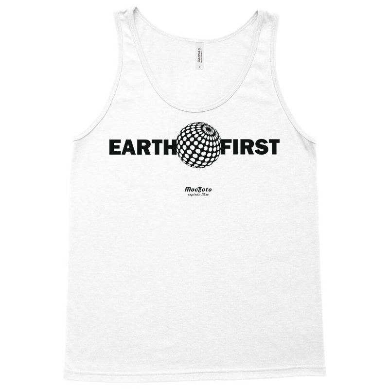 Earth First Quote Tank Top by kosicnarwarw | Artistshot