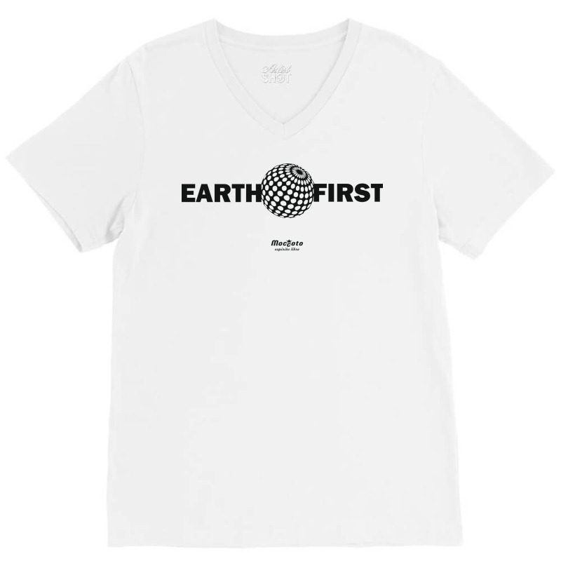 Earth First Quote V-Neck Tee by kosicnarwarw | Artistshot