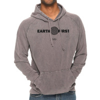 Earth First Quote Vintage Hoodie | Artistshot