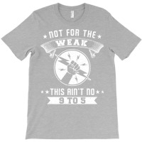 Not For The Weak Cool T-shirt | Artistshot