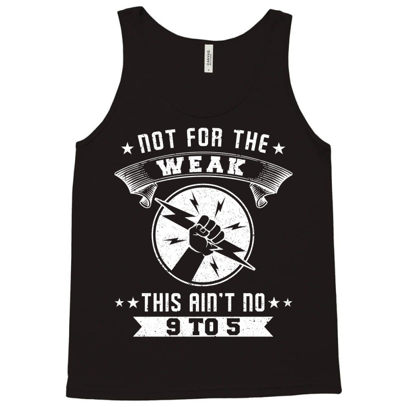 Not For The Weak Cool Tank Top | Artistshot