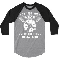 Not For The Weak Cool 3/4 Sleeve Shirt | Artistshot